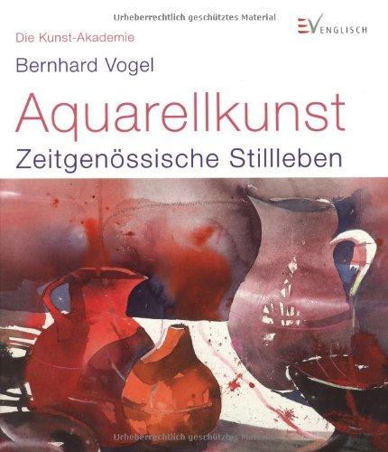 Aquarellkunst: Zeitgenössische Stillleben