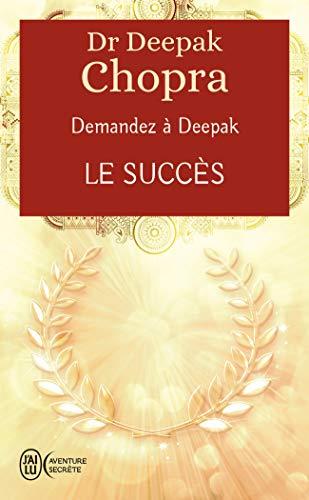 Demandez à Deepak. Le succès