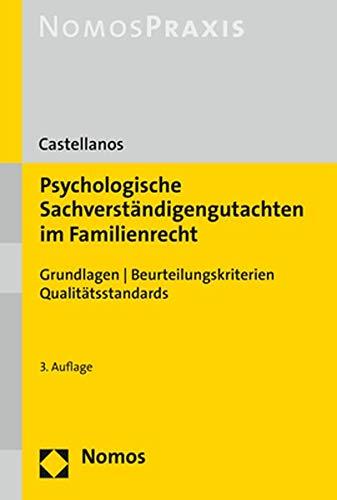 Psychologische Sachverständigengutachten im Familienrecht: Grundlagen | Qualitätsstandards | Mustergutachten