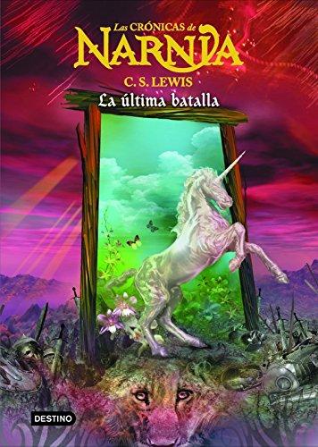 La última batalla: Las Cronicas De Narnia (Las crónicas de Narnia)