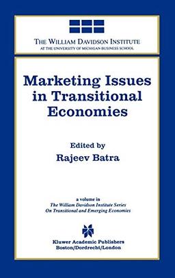 Marketing Issues in Transitional Economies (The William Davidson Institute Series on Transitional and Emerging Economies)