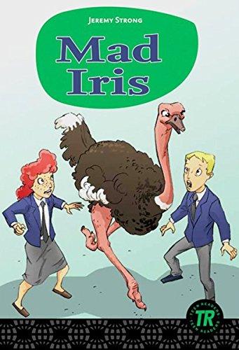 Mad Iris: Englische Lektüre für das 3. Lernjahr (Teen Readers - Englische Lektüren)