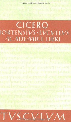 Hortensius. Lucullus. Academici libri (Sammlung Tusculum)