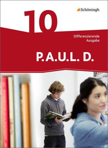 P.A.U.L. D. - Persönliches Arbeits- und Lesebuch Deutsch - Differenzierende Ausgabe: Schülerbuch 10