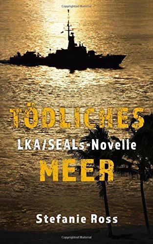 Tödliches Meer: LKA-SEALs-Novelle