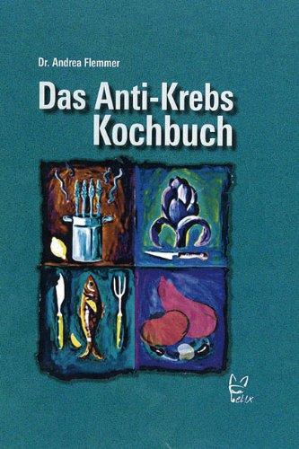 Das Anti-Krebs-Kochbuch