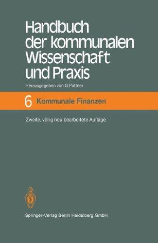 Handbuch der kommunalen Wissenschaft und Praxis: Band 6 Kommunale Finanzen (Monographien Aus Dem Gesamtgebiet der Physiologie der Pflanz)