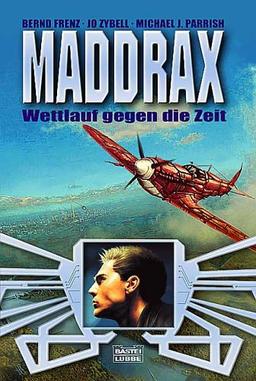 Maddrax. Wettlauf gegen die Zeit