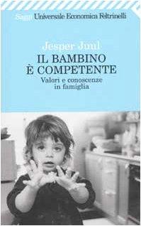 Il bambino è competente. Valori e conoscenze in famiglia