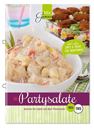 Partysalate: Kochen für Gäste mit dem Thermomix