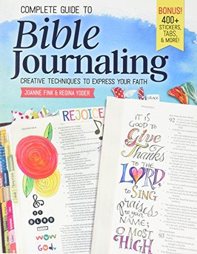 Complete Guide to Bible Journaling: Creative Techniques to Express Your Faith