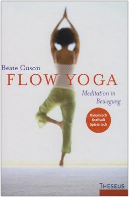 Flow Yoga: Meditation in Bewegung