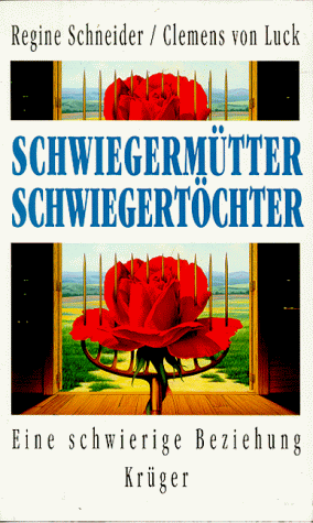 Schwiegermütter, Schwiegertöchter. Eine schwierige Beziehung