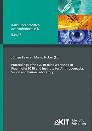 Proceedings of the 2010 Joint Workshop of Fraunhofer IOSB and Institute for Anthropomatics, Vision and Fusion Laboratory: Hrsg.: Fraunhofer-Institut ... (Karlsruher Schriften zur Anthropomatik)