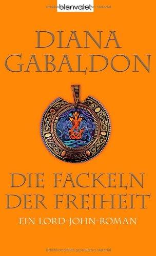 Die Fackeln der Freiheit: Ein Lord-John-Roman