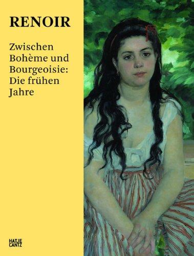 Renoir: Zwischen Bohème und Bourgeoisie: Die frühen Jahre