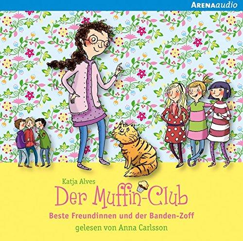 Beste Freundinnen und der Banden-Zoff: Der Muffin-Club (9):