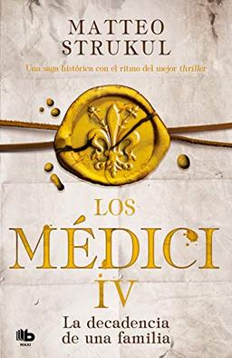 Los Médici 4 - La decadencia de una familia (MAXI, Band 4)