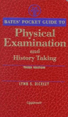 Pocket Guide to Physical Examination and History Taking (Bates' Pocket Guide to Physical Examination and History Taki)