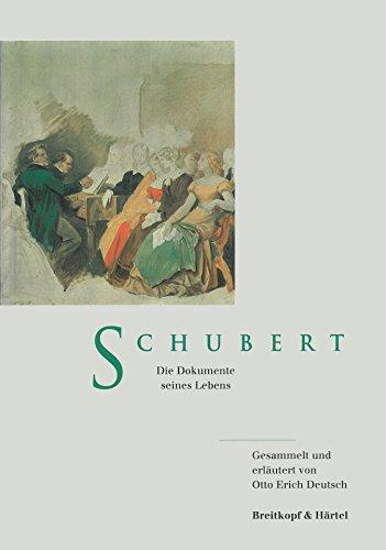 Schubert - Dokumente seines Lebens gesammelt und erläutert von Otto Erich Deutsch (BV 302 )