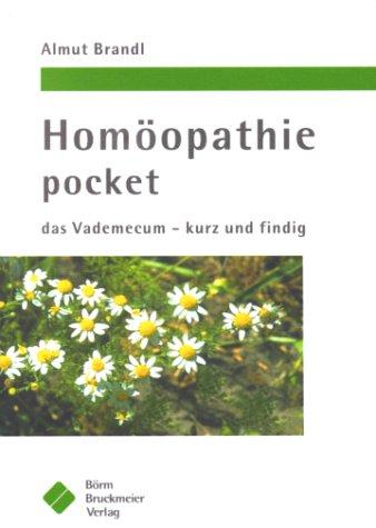 Homöopathie pocket. Das Vademecum - kurz und bündig