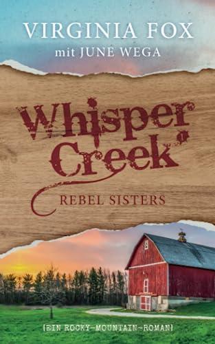 Rebel Sisters (Whisper Creek, Band 1)