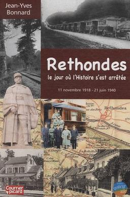 Rethondes : le jour où l'histoire s'est arrêtée, 11 novembre 1918-21 juin 1940