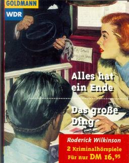 Alles hat ein Ende / Das große Ding. 2 WDR Kriminal- Hörspiele. 2 Cassetten.