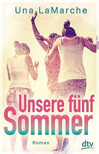 Unsere fünf Sommer: Roman