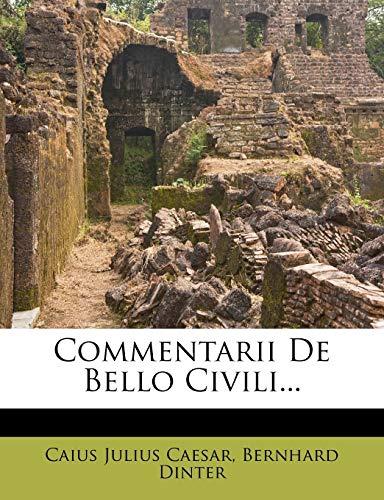 Commentarii de Bello Civili...