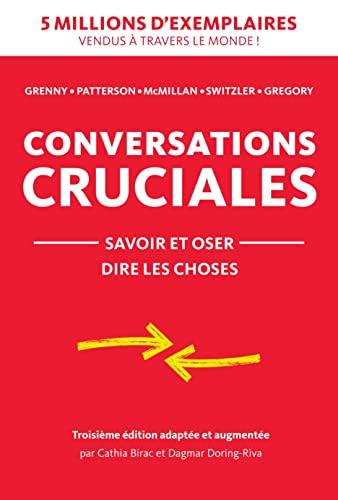 Conversations cruciales : savoir et oser dire les choses