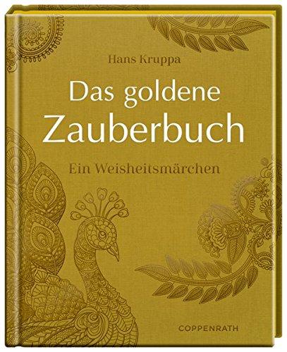 Das goldene Zauberbuch: Ein Weisheitsmärchen