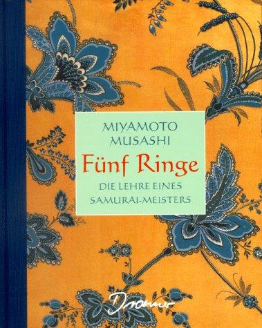 Fünf Ringe. Die Kunst des Samurai- Schwertweges