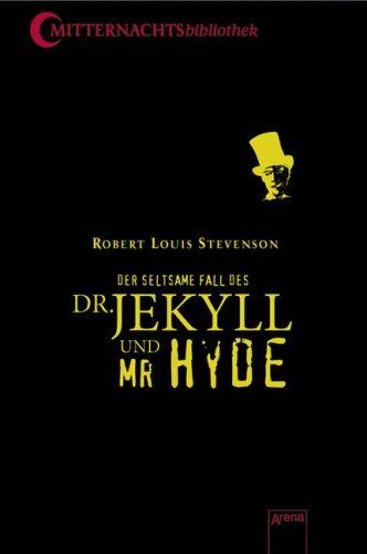 Der seltsame Fall des Dr. Jekyll und Mr. Hyde: Die Mitternachtsbibliothek 3 - Klassiker der Phantastik