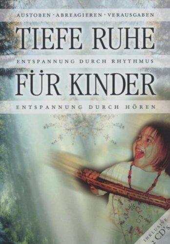 Tiefe Ruhe für Kinder