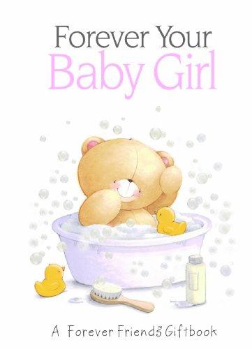 Forever Your Baby Girl: A Forever Friends Giftbook