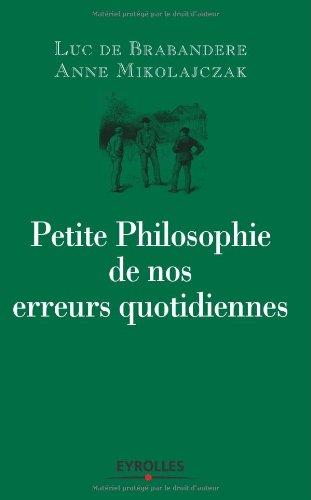 Petite philosophie de nos erreurs quotidiennes