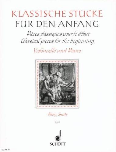 Klassische Stücke für den Anfang: Band 2. Violoncello und Klavier.