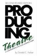 Producing Theatre a Comprehensive Legal and Business Guide