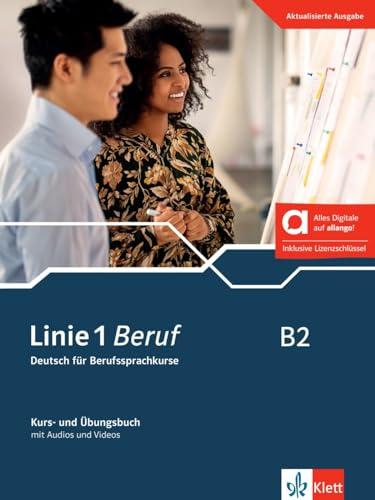 Linie 1 Beruf B2 - Hybride Ausgabe allango: Deutsch für Berufssprachkurse. Kurs- und Übungsbuch mit Audios und Videos inklusive Lizenzschlüssel ... 1 Beruf: Deutsch für Berufssprachkurse)