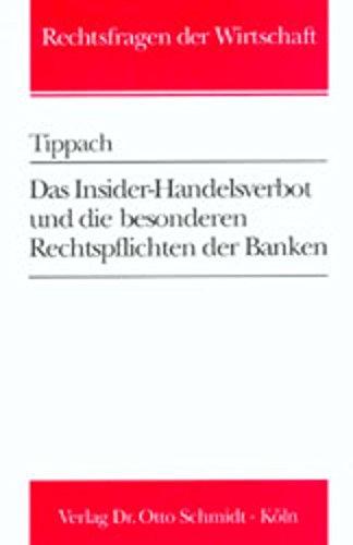 Das Insider-Handelsverbot und die besonderen Rechtspflichten der Banken