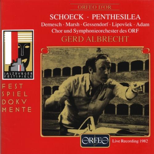 Schoeck: Penthesilea (Gesamtaufnahme,Live Salzburg 17.08.1982)