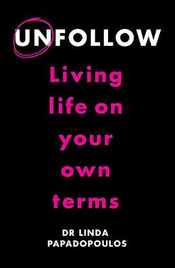 Unfollow: Living Life on Your Own Terms