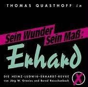 Sein Wunder. Sein Maß: Erhard. 2 CDs: Die Heinz-Ludwig-Erhardt-Revue