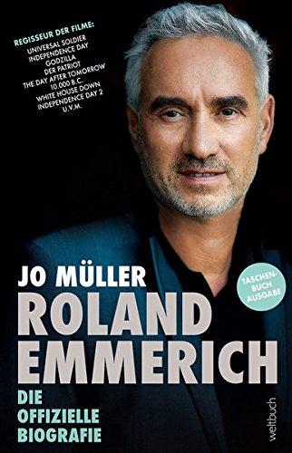 Roland Emmerich: Die offizielle Biografie