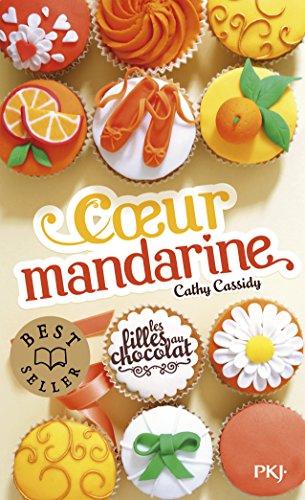 Les filles au chocolat. Vol. 3. Coeur mandarine