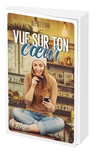 Vue sur ton coeur