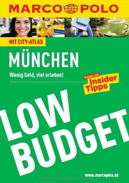 MARCO POLO Reiseführer LowBudget München: Wenig Geld, viel erleben! Reisen mit Insider-Tipps.