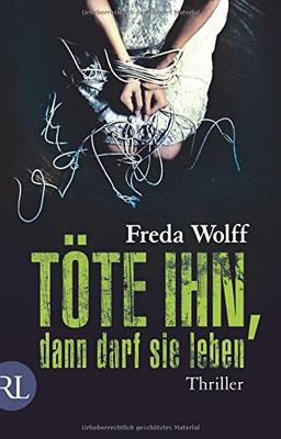 Töte ihn, dann darf sie leben: Thriller