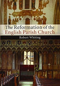 The Reformation of the English Parish Church